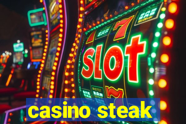 casino steak