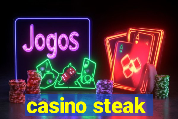 casino steak