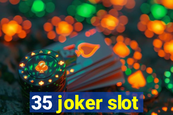 35 joker slot