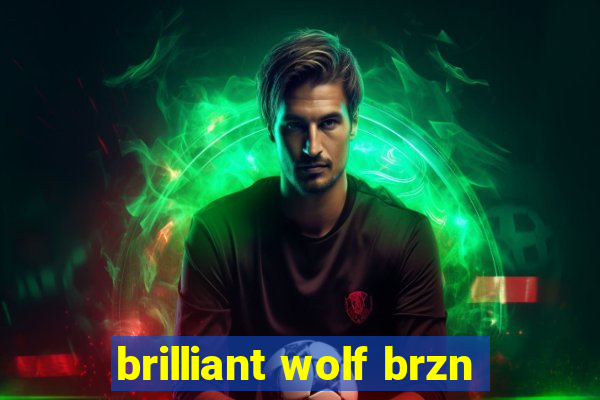 brilliant wolf brzn