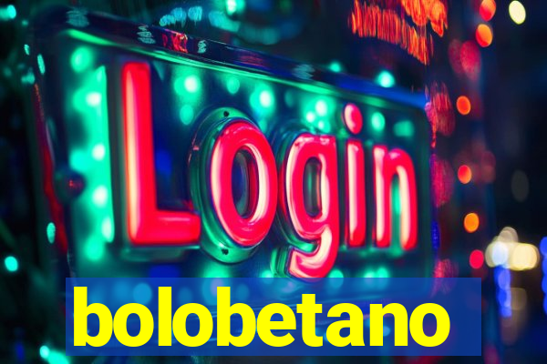 bolobetano