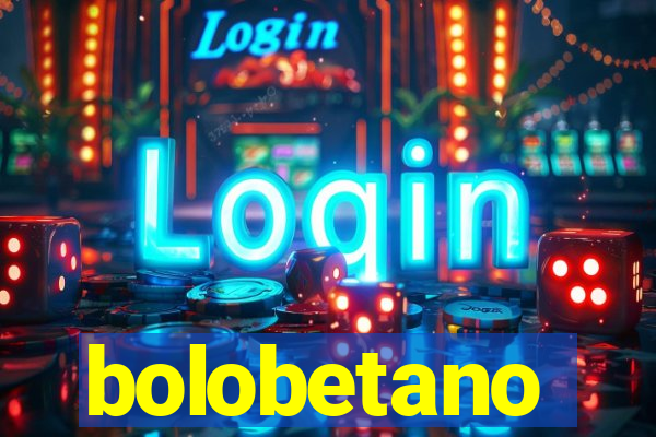 bolobetano