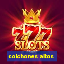 colchones altos