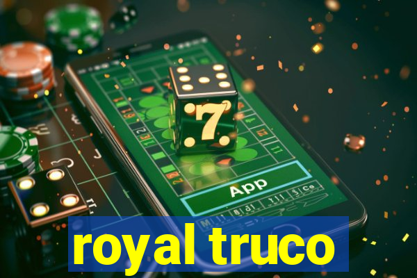 royal truco