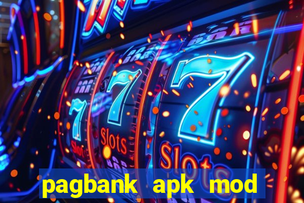 pagbank apk mod dinheiro infinito