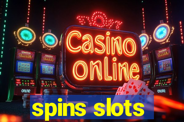 spins slots