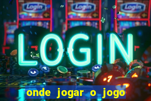 onde jogar o jogo do tigrinho