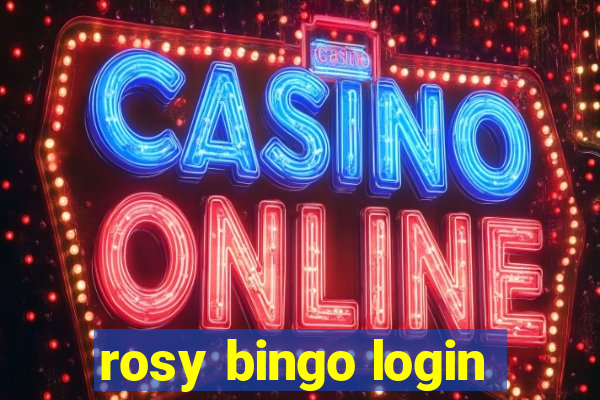 rosy bingo login