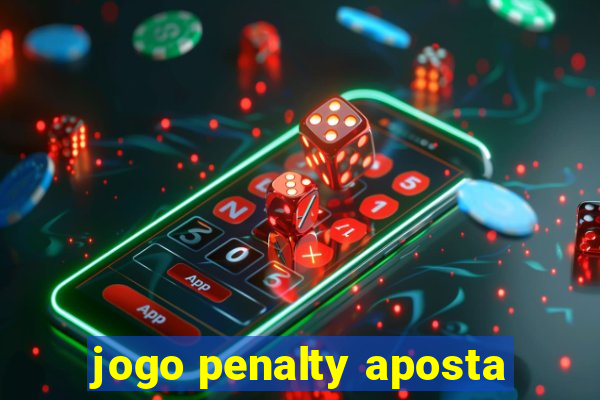 jogo penalty aposta