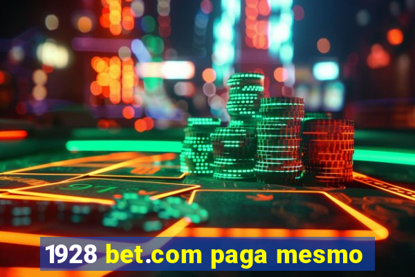 1928 bet.com paga mesmo