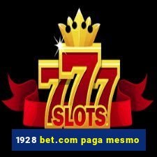 1928 bet.com paga mesmo