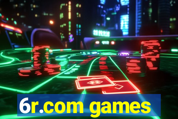 6r.com games