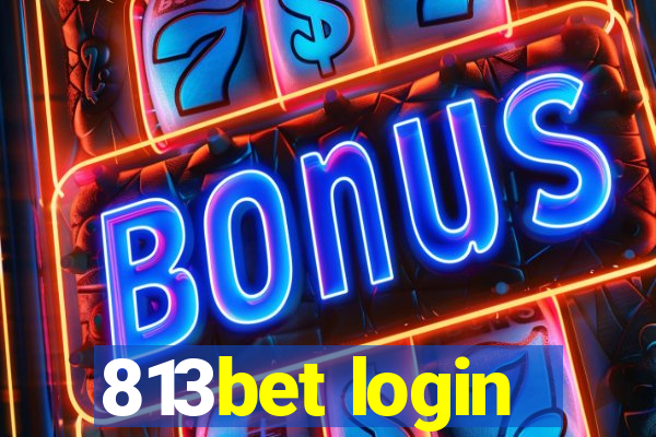 813bet login