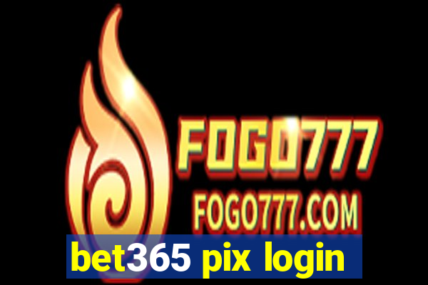 bet365 pix login