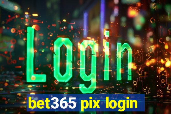 bet365 pix login