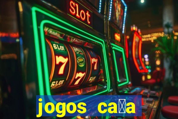 jogos ca莽a n铆quel gr谩tis antigos