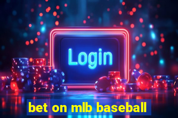 bet on mlb baseball