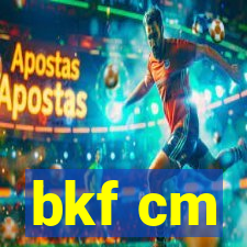 bkf cm