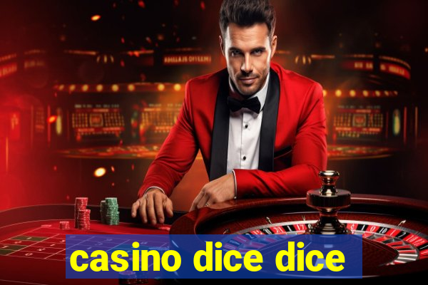 casino dice dice