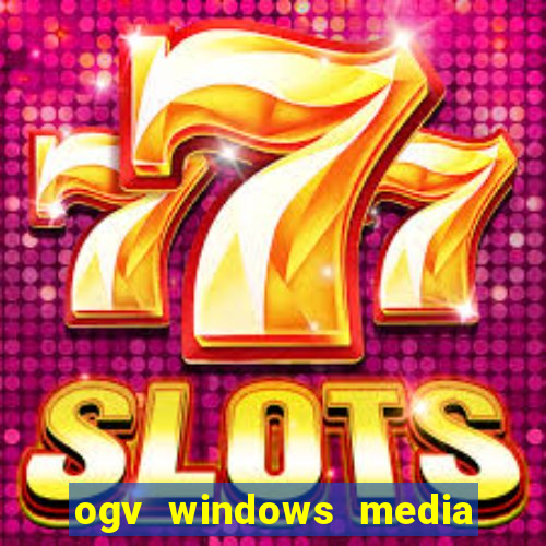 ogv windows media player codec