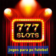 jogos para pc futebol