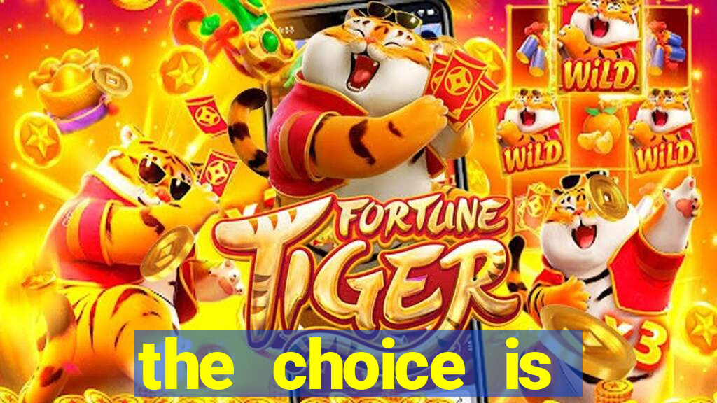 the choice is yours megaways slot free