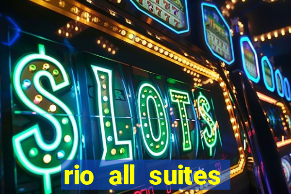 rio all suites hotel & casino las vegas