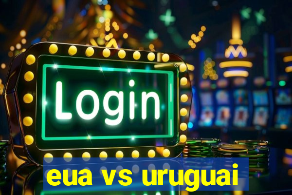 eua vs uruguai