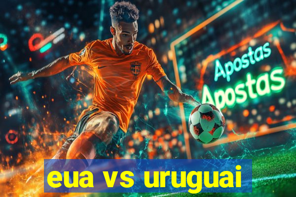 eua vs uruguai