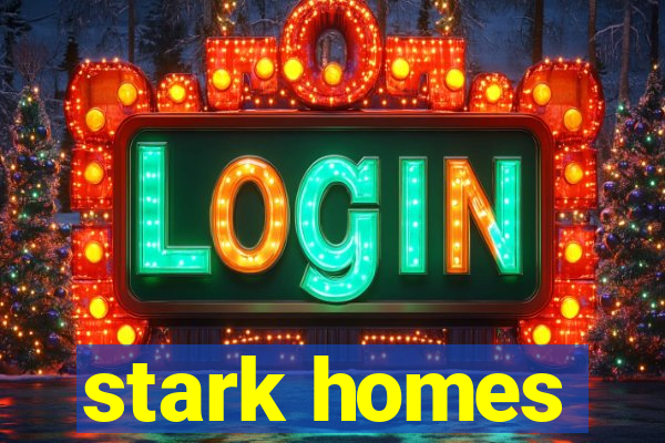 stark homes