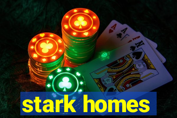 stark homes