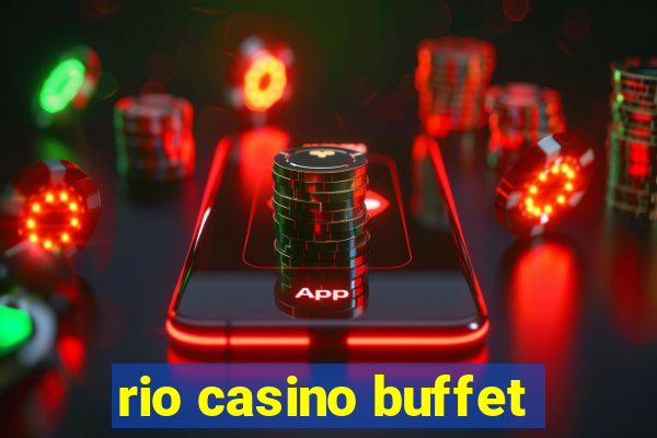 rio casino buffet