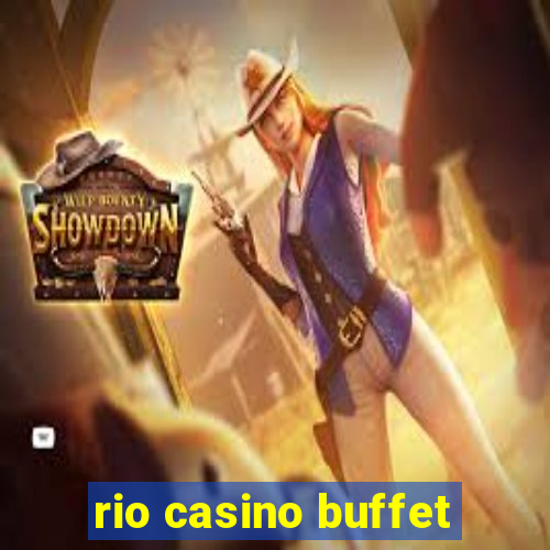 rio casino buffet