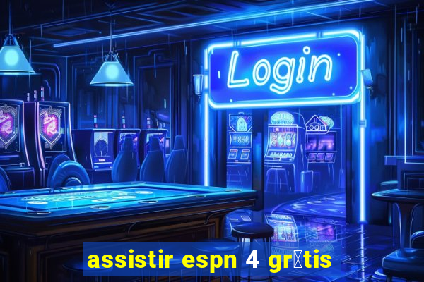 assistir espn 4 gr谩tis