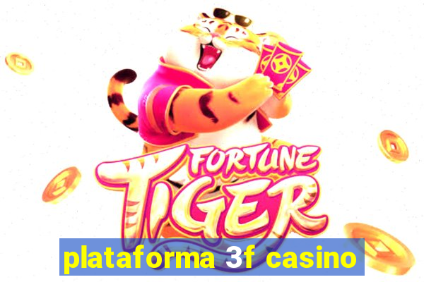 plataforma 3f casino