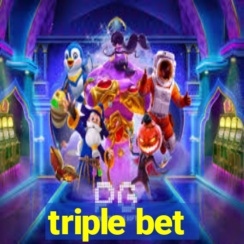 triple bet