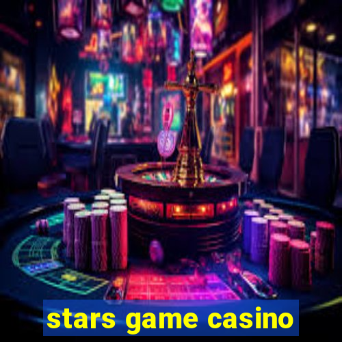 stars game casino