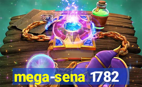 mega-sena 1782