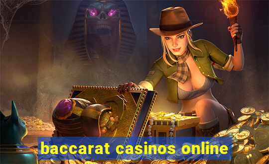 baccarat casinos online