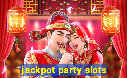 jackpot party slots