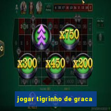 jogar tigrinho de graca