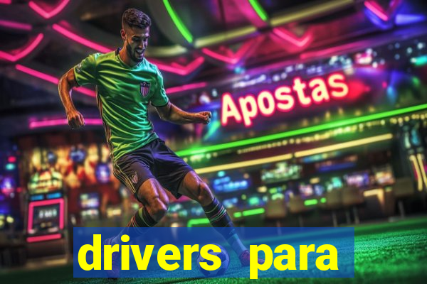 drivers para windows 7 64 bits