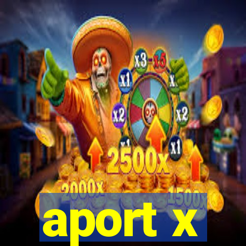 aport x