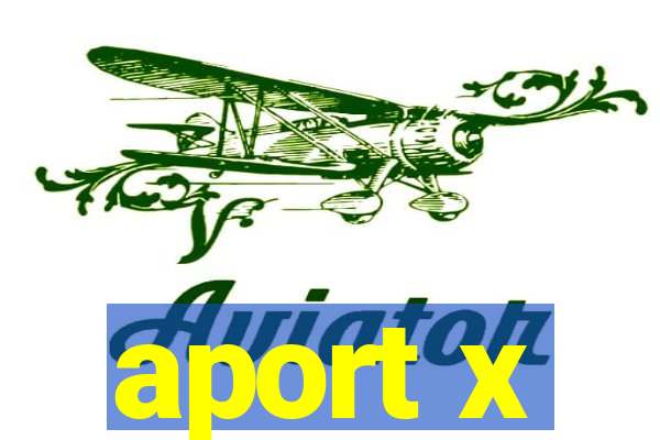 aport x