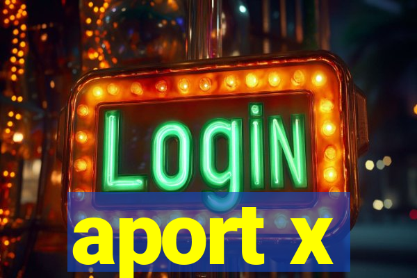 aport x