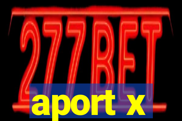 aport x