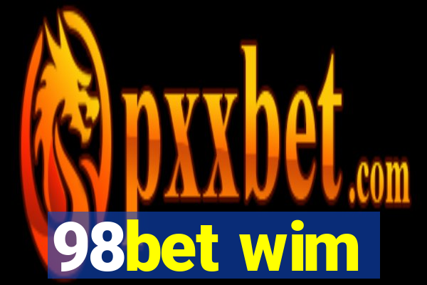 98bet wim