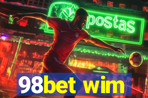 98bet wim