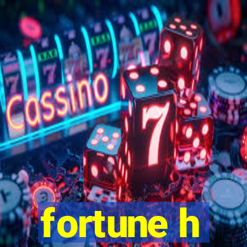 fortune h