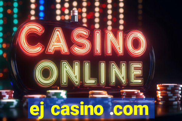 ej casino .com